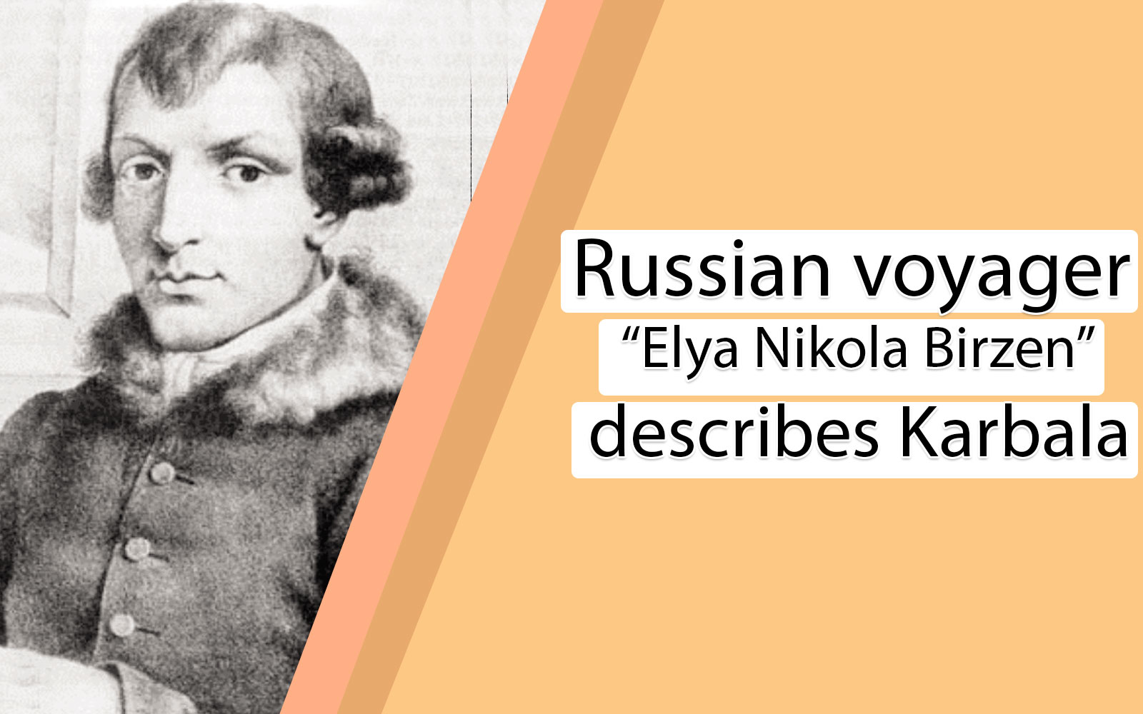 Russian voyager Elya Nikola Birzen describes Karbala