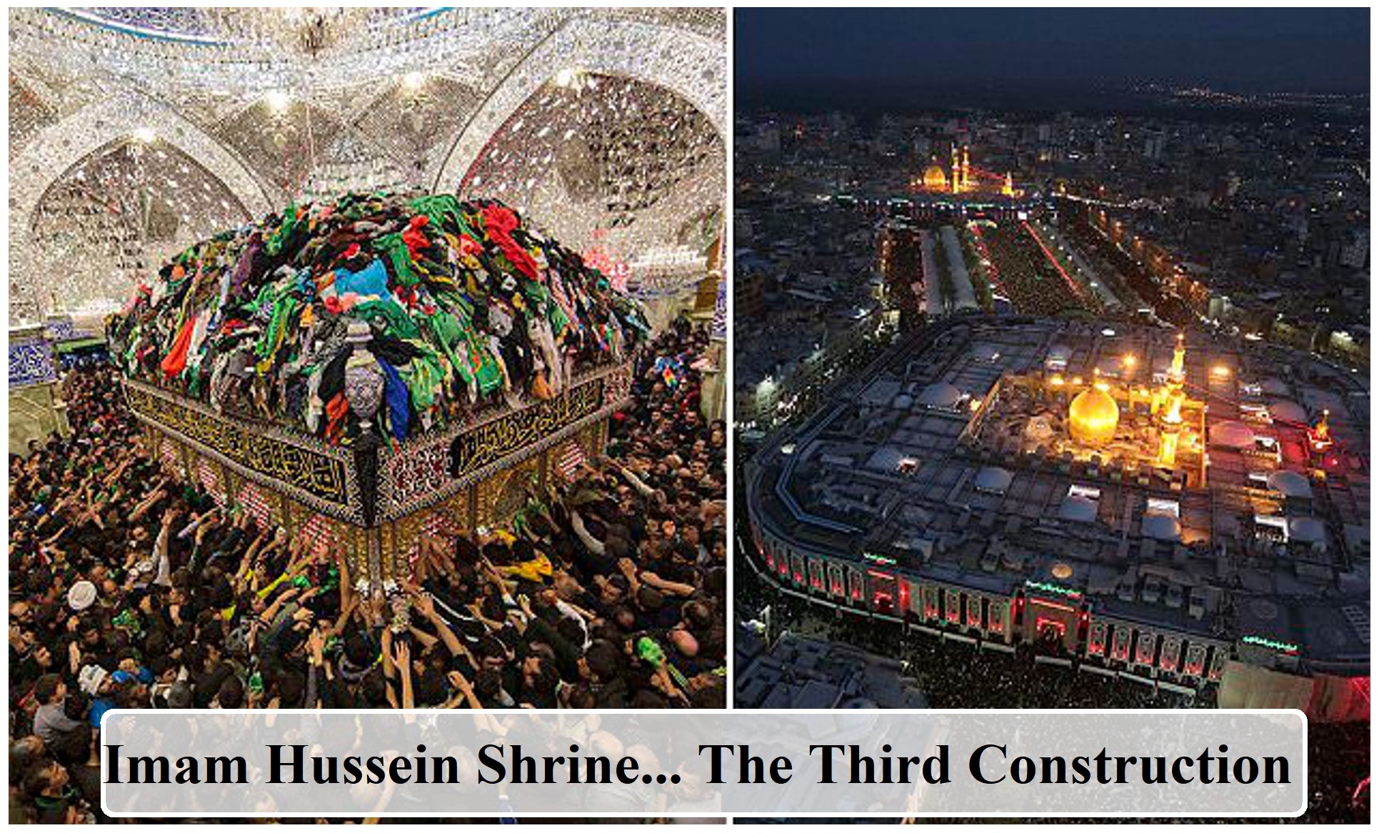 Imam Hussein Shrine... The Third Construction