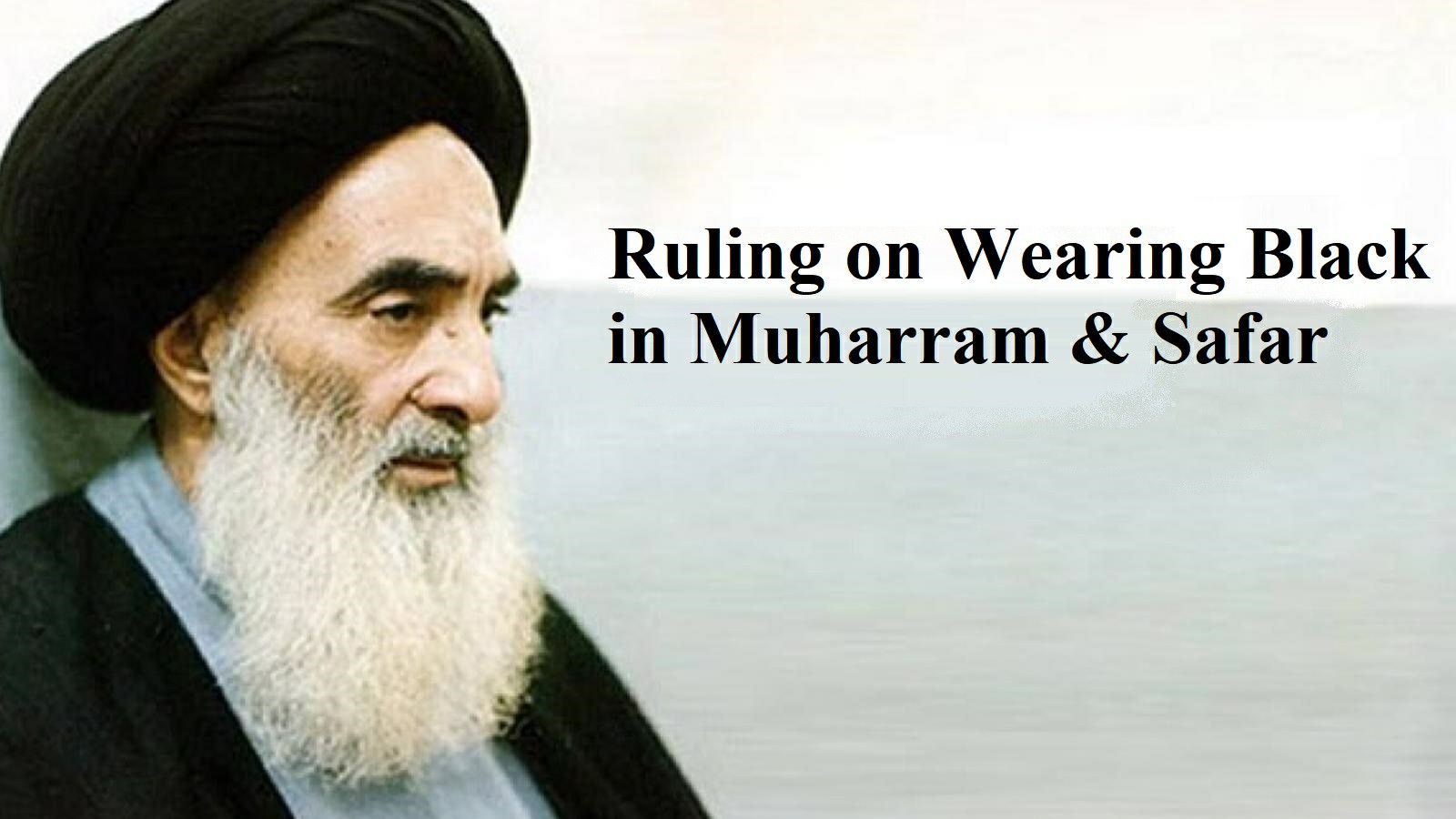 Ruling On Wearing Black in Two Months of Muharram & Safar