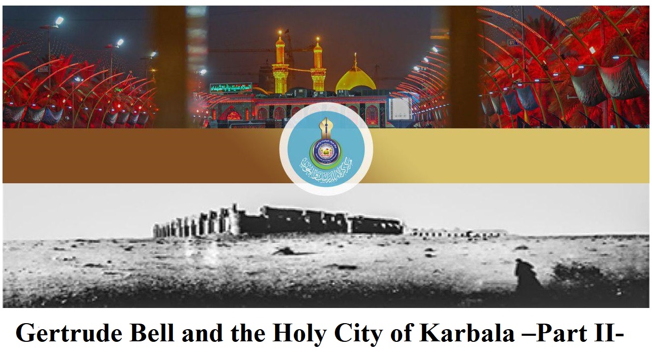 Gertrude Bell and the Holy City of Karbala –Part II-