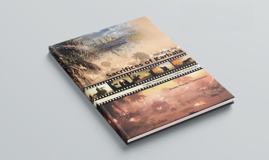 Books about Karbala... 'Recalling the Sacrifices of Karbala: English Museeba for the Nights of Muharram'