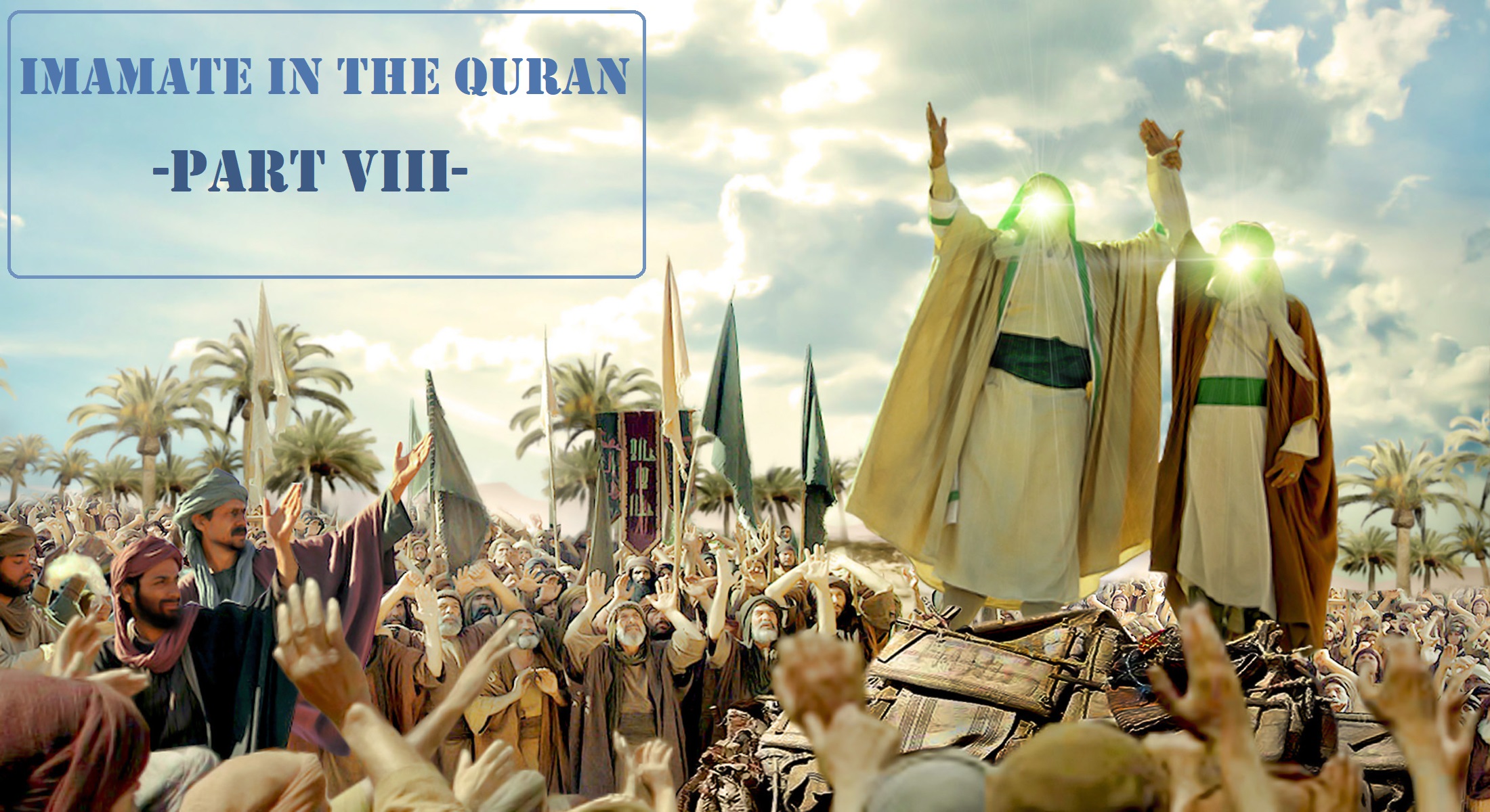 Imamate in the Quran -Part VIII-