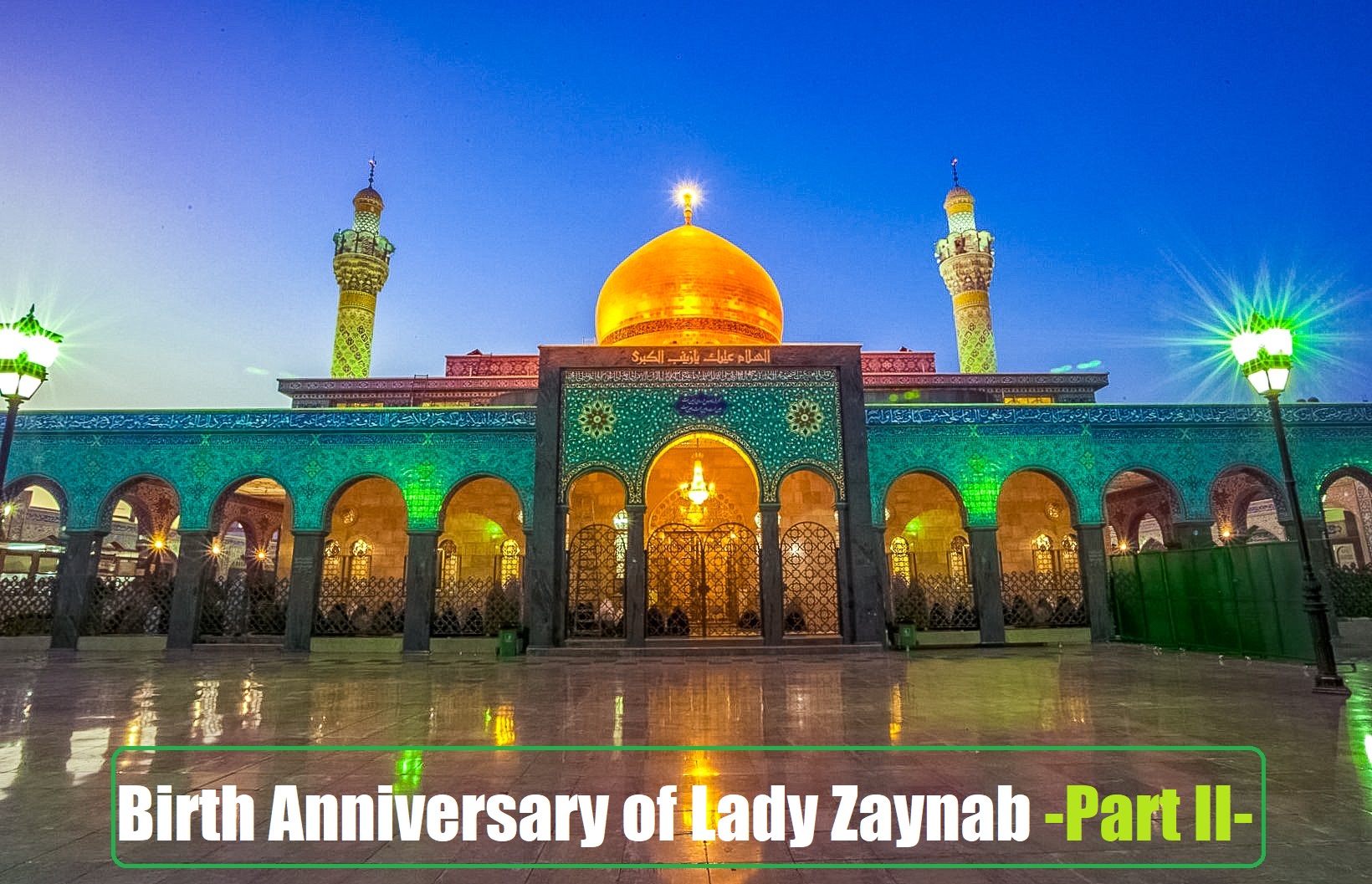 Birth Anniversary of Lady Zaynab / Biography -Part II-