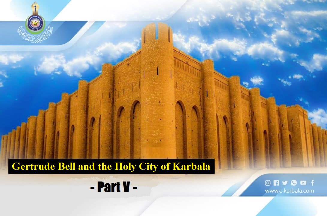 Gertrude Bell and the Holy City of Karbala -Part V-