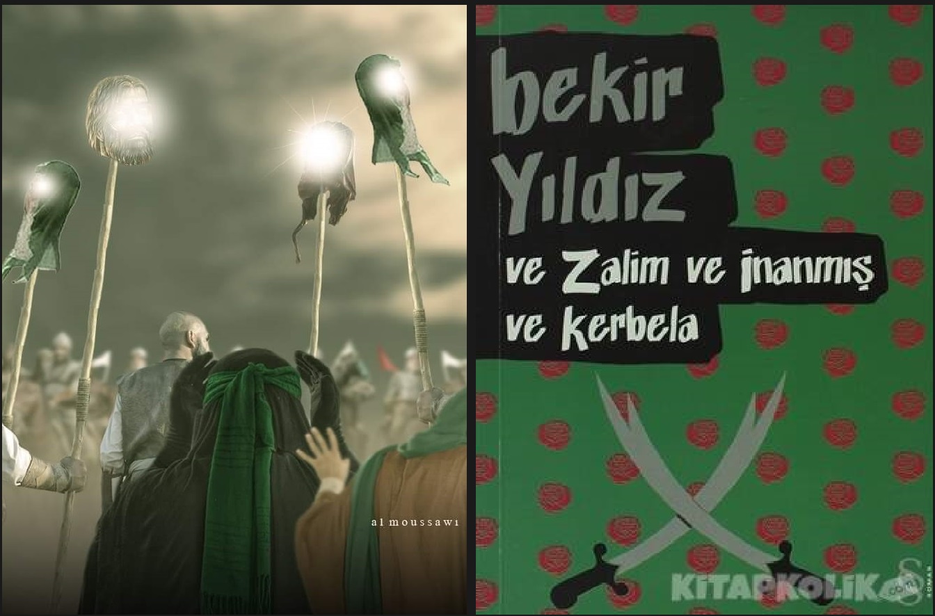 Books about Karbala... 'Ve Zalim ve İnanmış ve Kerbela'